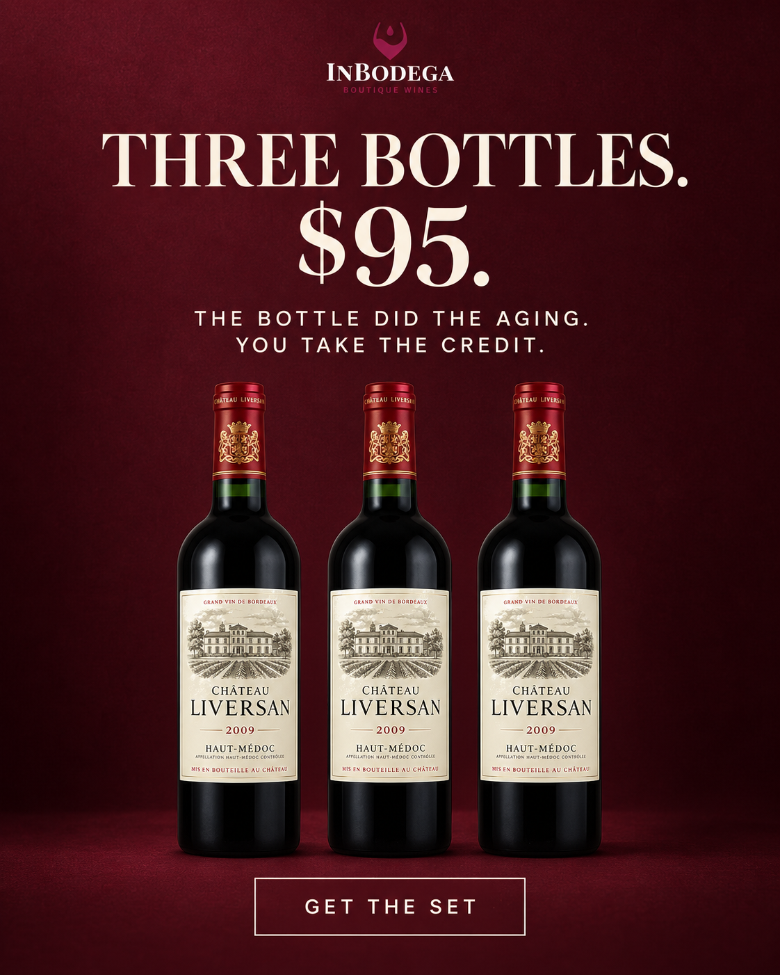 Three bottles of Château Liversan 2009 for $95